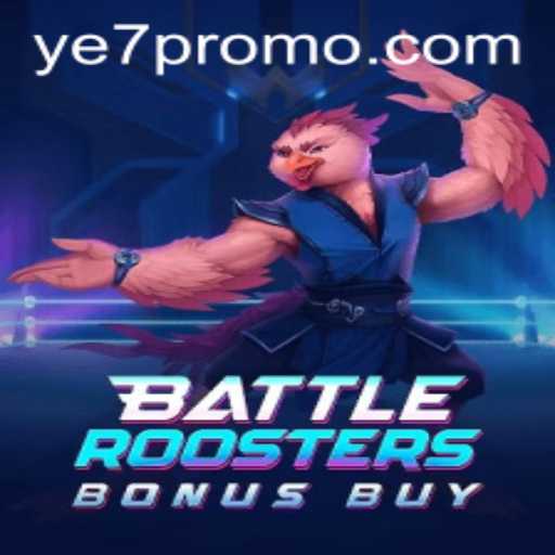 BattleRoostersBonusBuy and the YE7 Phenomenon: A Deep Dive into the Game of Today's Gaming Universe